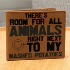Hunter Gift Room For Animals Next to My Mashed Potatoes Leather Wallet