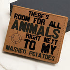 Hunter Gift Room For Animals Next to My Mashed Potatoes Leather Wallet