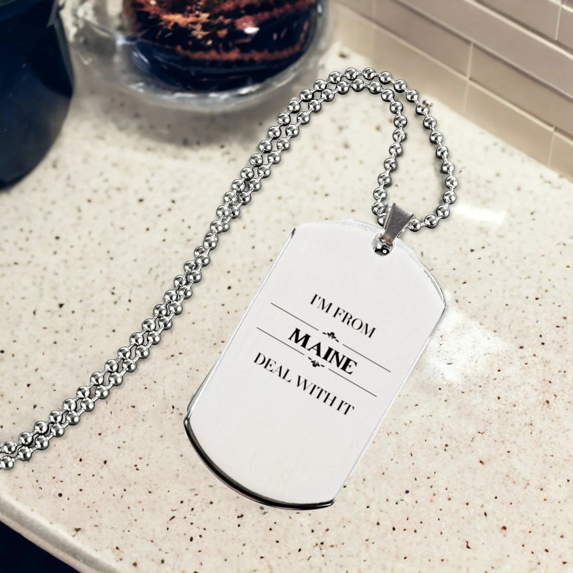 I'm from Maine, Deal with it, Proud Maine State Silver Dog Tag Necklace Gift Idea