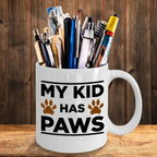 Dog Lover Gift My Kid Has Paws White Ceramic Coffee Mug