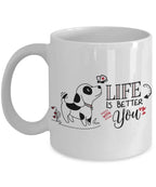 Cute Valentine Puppy Mug - Life Is Better With You