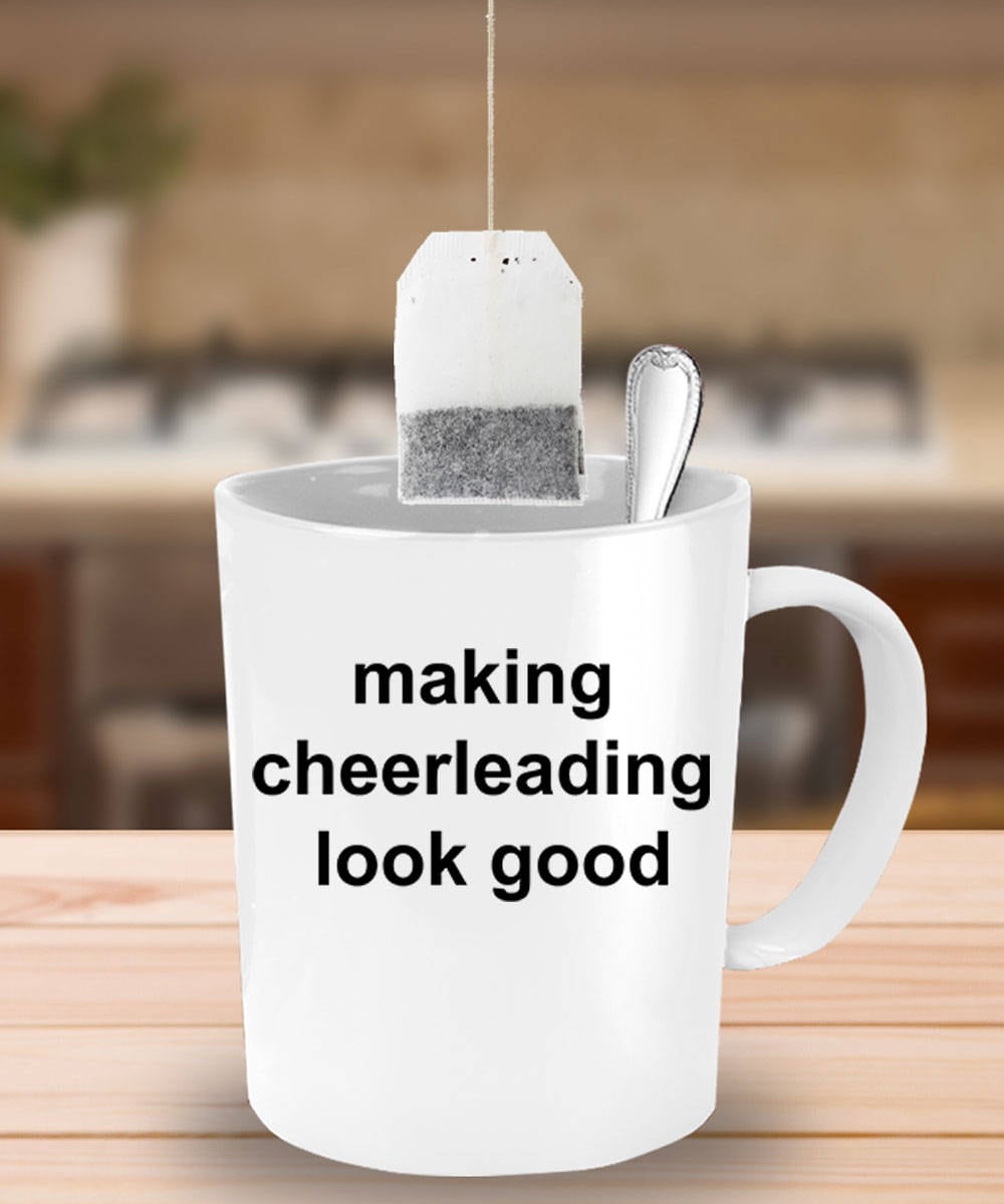 Cheerleader Coffee Mug - Making Cheerleading Look Good - Mallard Moon Gift Shop