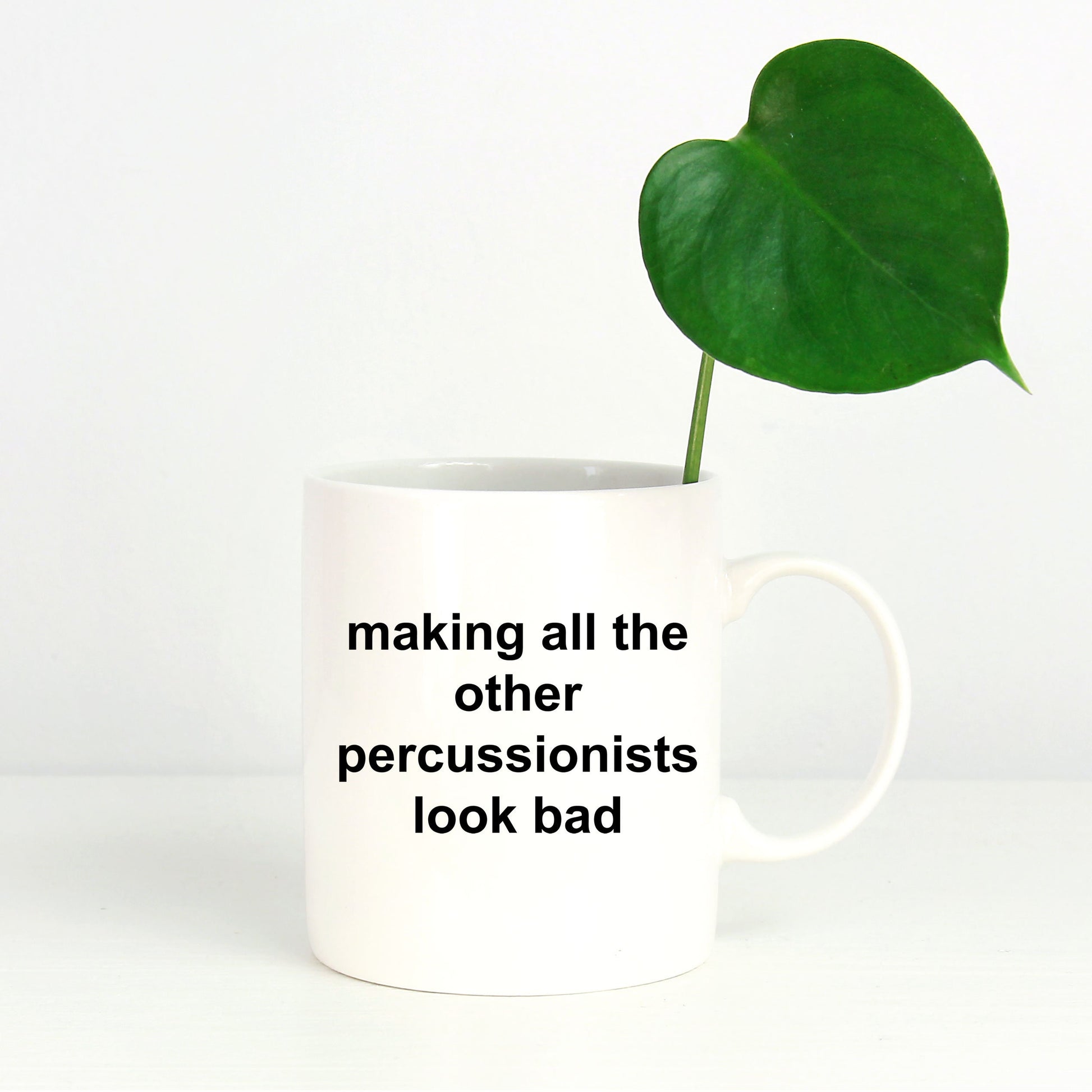 Drummer Coffee Mug - Making All Other Percussionists Look Bad - Mallard Moon Gift Shop