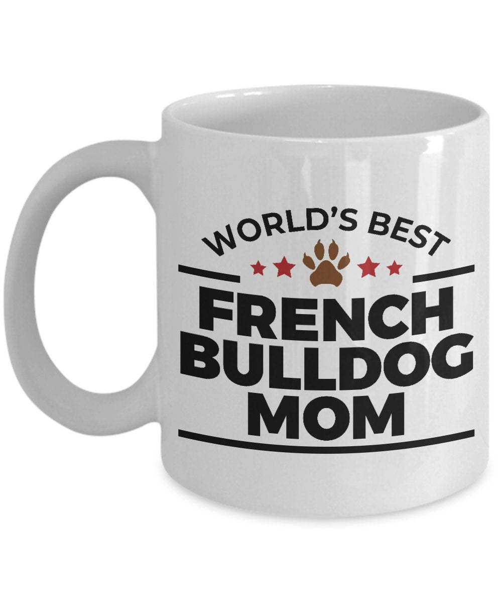 French Bulldog Mom Coffee Mug - Mallard Moon Gift Shop
