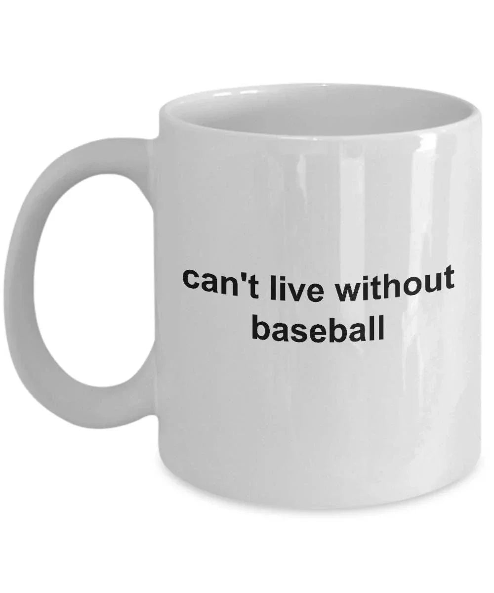 Baseball Coffee Mug - Can't Live without Basebal