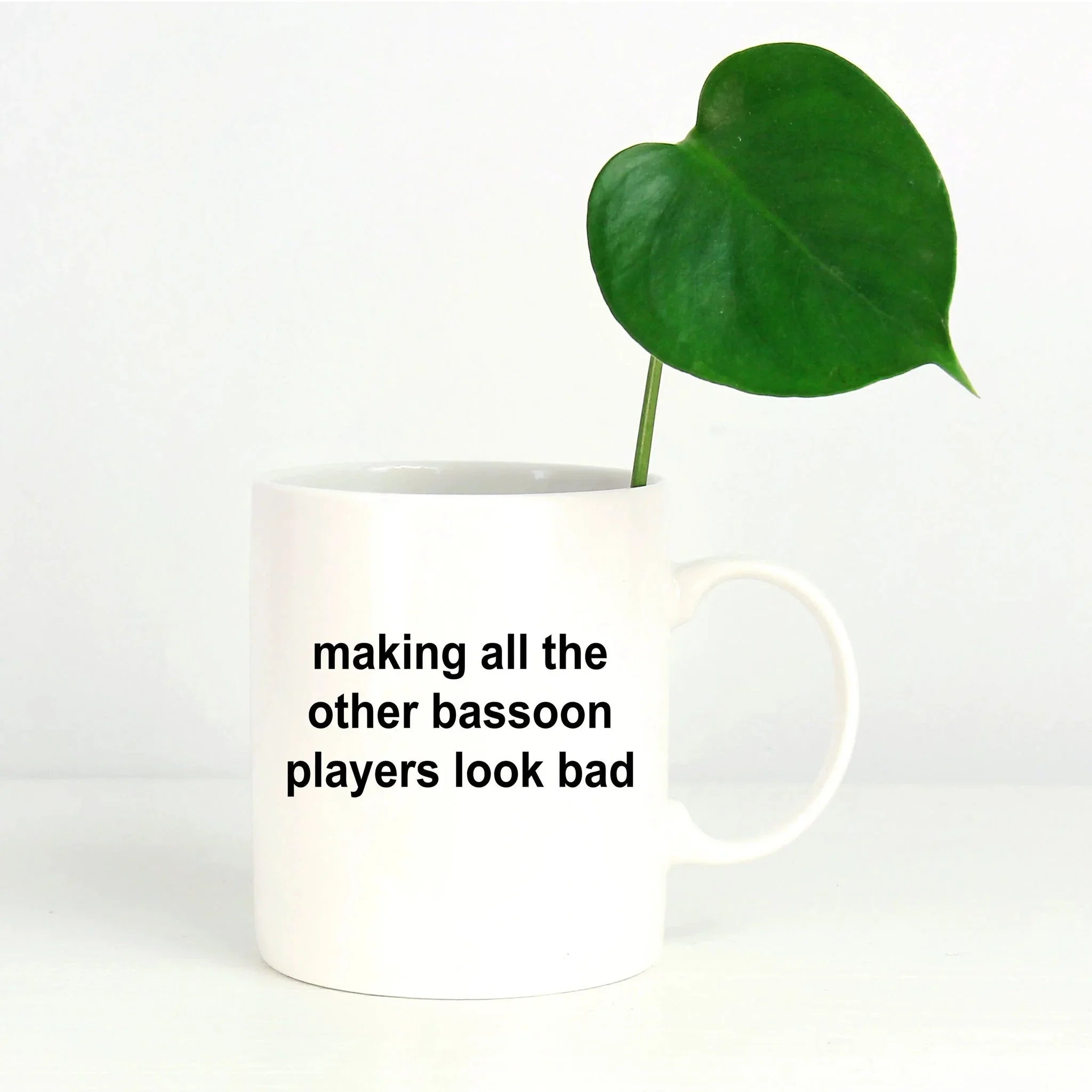 Bassoon Player Mug - Making All The Other Bassoon Players Look Bad