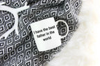 Father Ceramic Coffee Mug - I Have the Best Father in the World Father's Day Birthday Gift