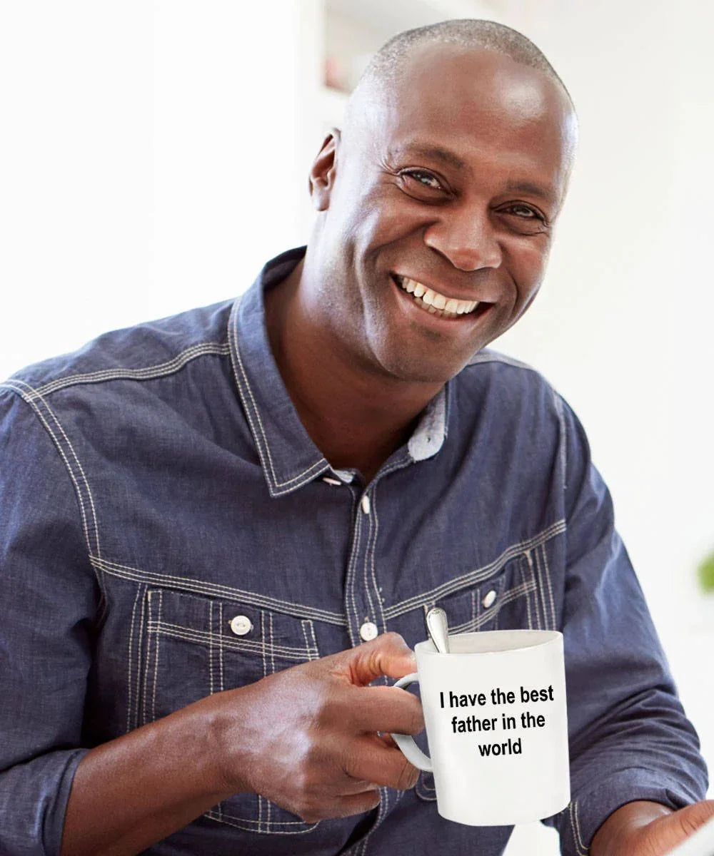 Father Ceramic Coffee Mug - I Have the Best Father in the World Father's Day Birthday Gift