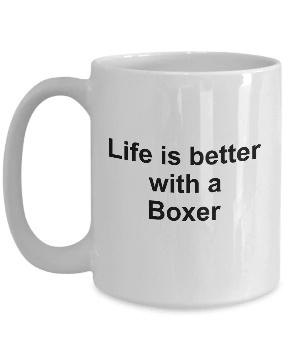 Boxer Dog Mug - Life is Better With a Boxer