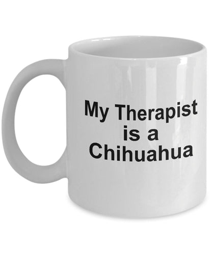 Chihuahua Dog Therapist Mug - Mallard Moon Gift Shop