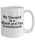 Black and Tan Coonhound Dog Therapist Mug
