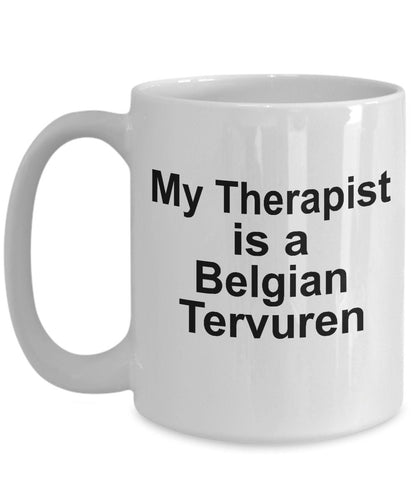 Belgian Tervuren Dog Therapist Mug - Mallard Moon Gift Shop