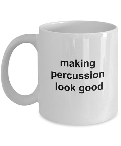 Drummer Ceramic Coffee Mug - Making Percussion Look Good - Mallard Moon Gift Shop