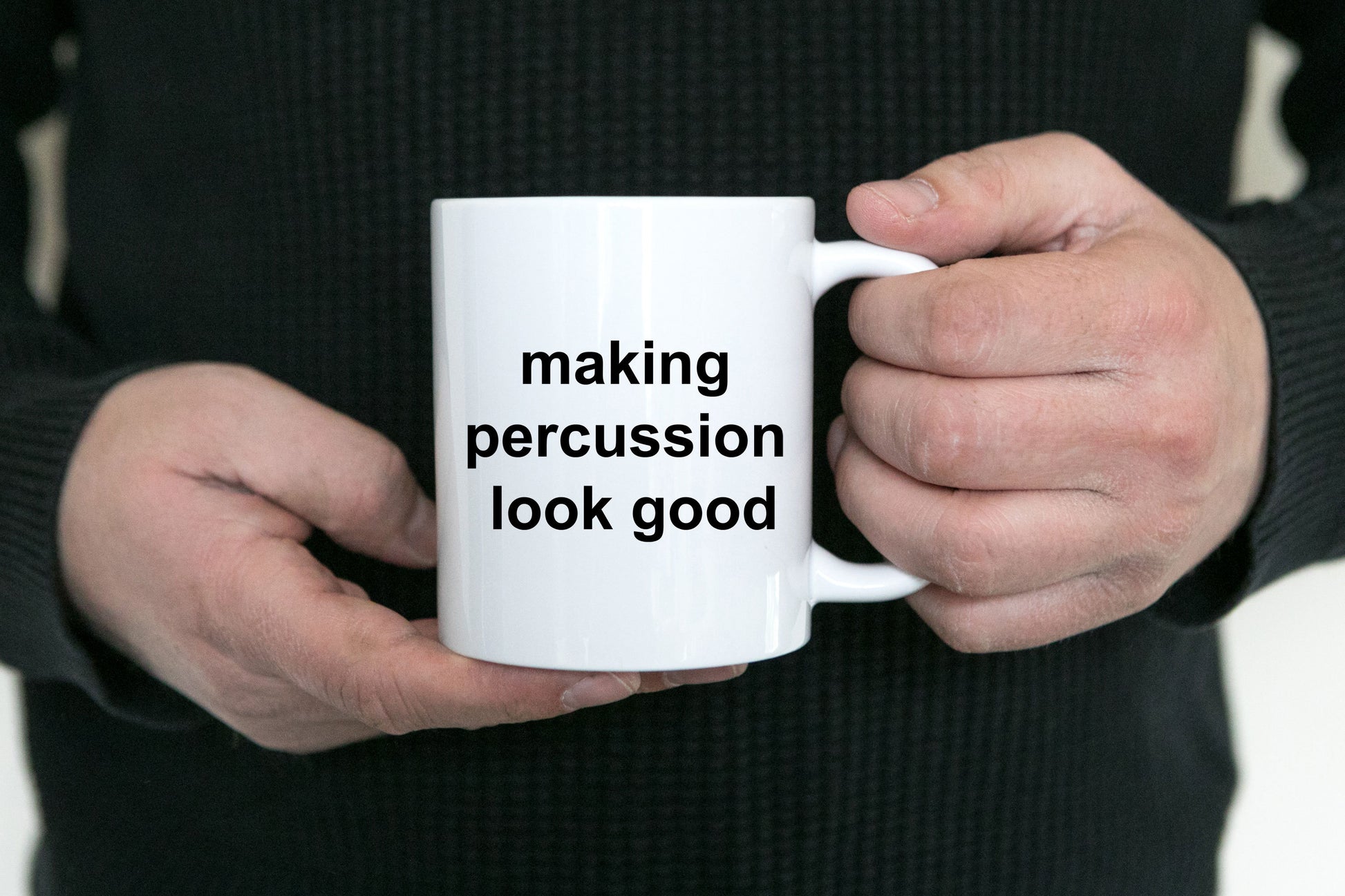 Drummer Ceramic Coffee Mug - Making Percussion Look Good - Mallard Moon Gift Shop
