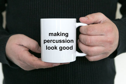 Drummer Ceramic Coffee Mug - Making Percussion Look Good - Mallard Moon Gift Shop