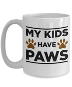 Dog Lover Gift My Kids Have Paws White Ceramic Mug