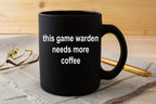 Game Warden Black Coffee Mug