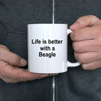 Beagle Dog Mug - Life is Better with a Beagle