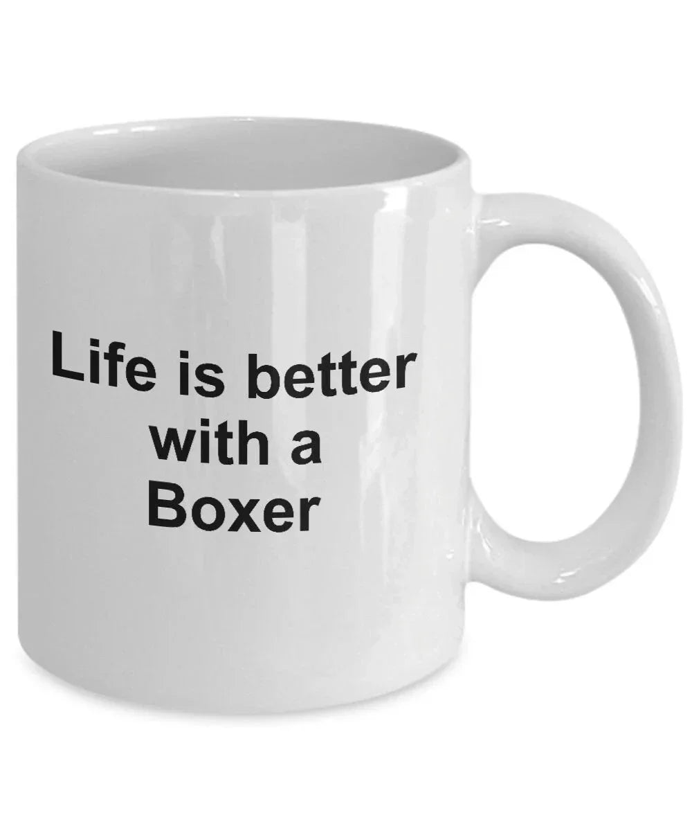 Boxer Dog Mug - Life is Better With a Boxer
