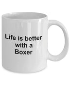 Boxer Dog Mug - Life is Better With a Boxer