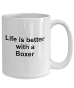 Boxer Dog Mug - Life is Better With a Boxer