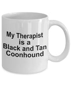 Black and Tan Coonhound Dog Therapist Mug