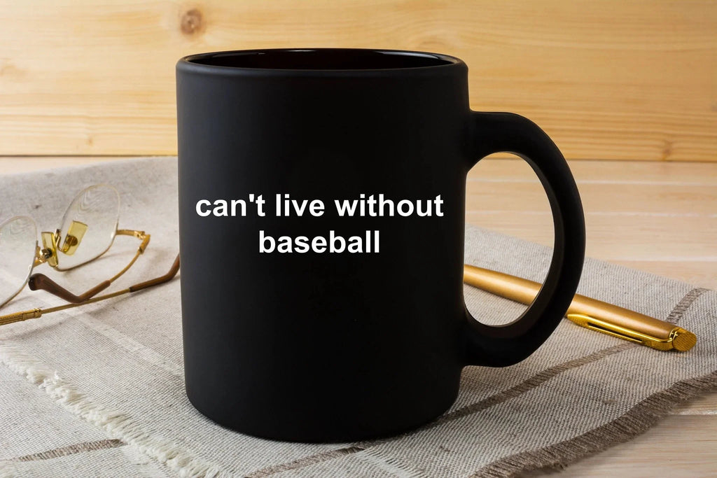 Baseball Black Coffee Mug - Can't Live Without Baseball