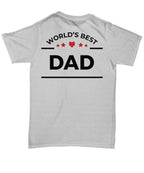 Father's Day Birthday Gift World's Best Dad Unisex Tee Shirt