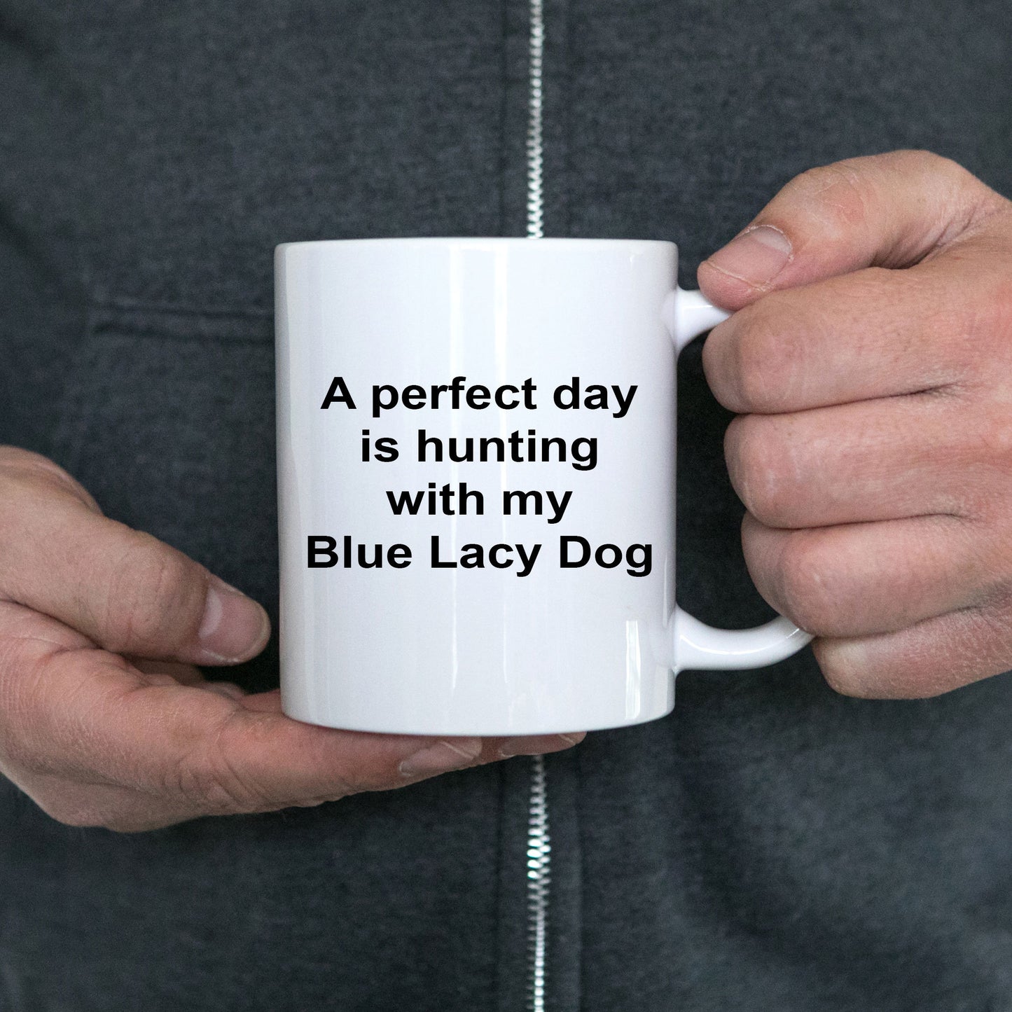Blue Lacy Dog Mug Gift - Perfect Day is Hunting - Mallard Moon Gift Shop