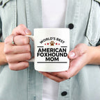 World’s Best American Foxhound Dog Mom Ceramic Coffee Mug – Funny Pet Lover Gift for American Foxhound Owners