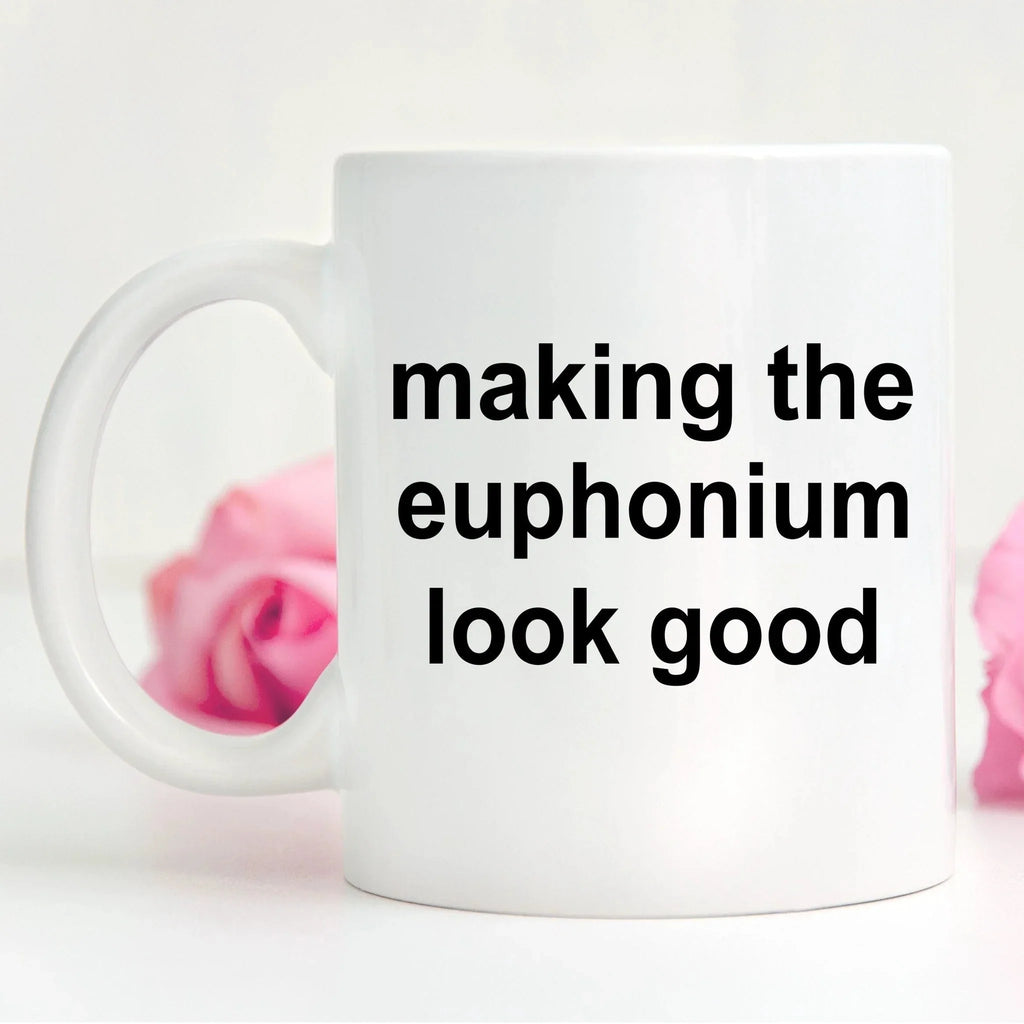 Euphonium Player Mug - Making the Euphonium Look Good
