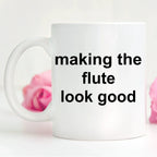 Flute Player Mug - Making the Flute Look Good