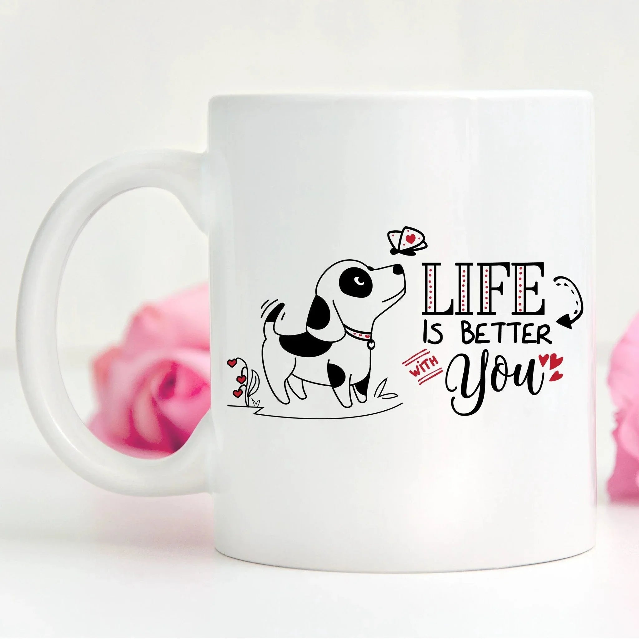 Cute Valentine Puppy Mug - Life Is Better With You