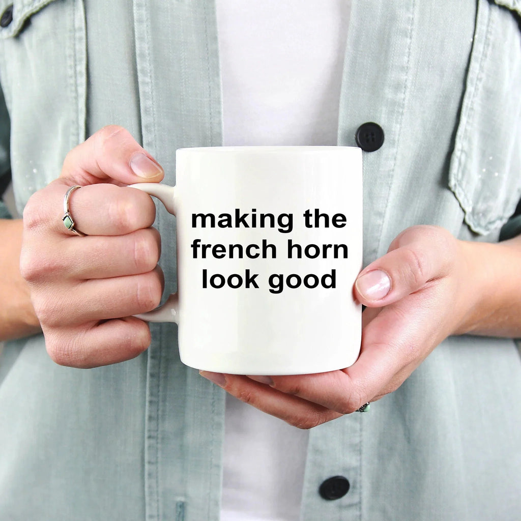 French Horn Player Mug - Making the French Horn Look Good