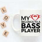 Bass Player Mug - My Heart Belongs To A Bass Player