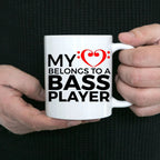 Bass Player Mug - My Heart Belongs To A Bass Player