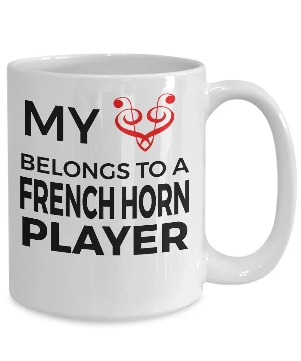French Horn Player Mug - My Heart Belongs To A French Horn Player