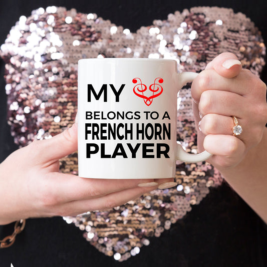 French Horn Player Mug - My Heart Belongs To A French Horn Player - Mallard Moon Gift Shop