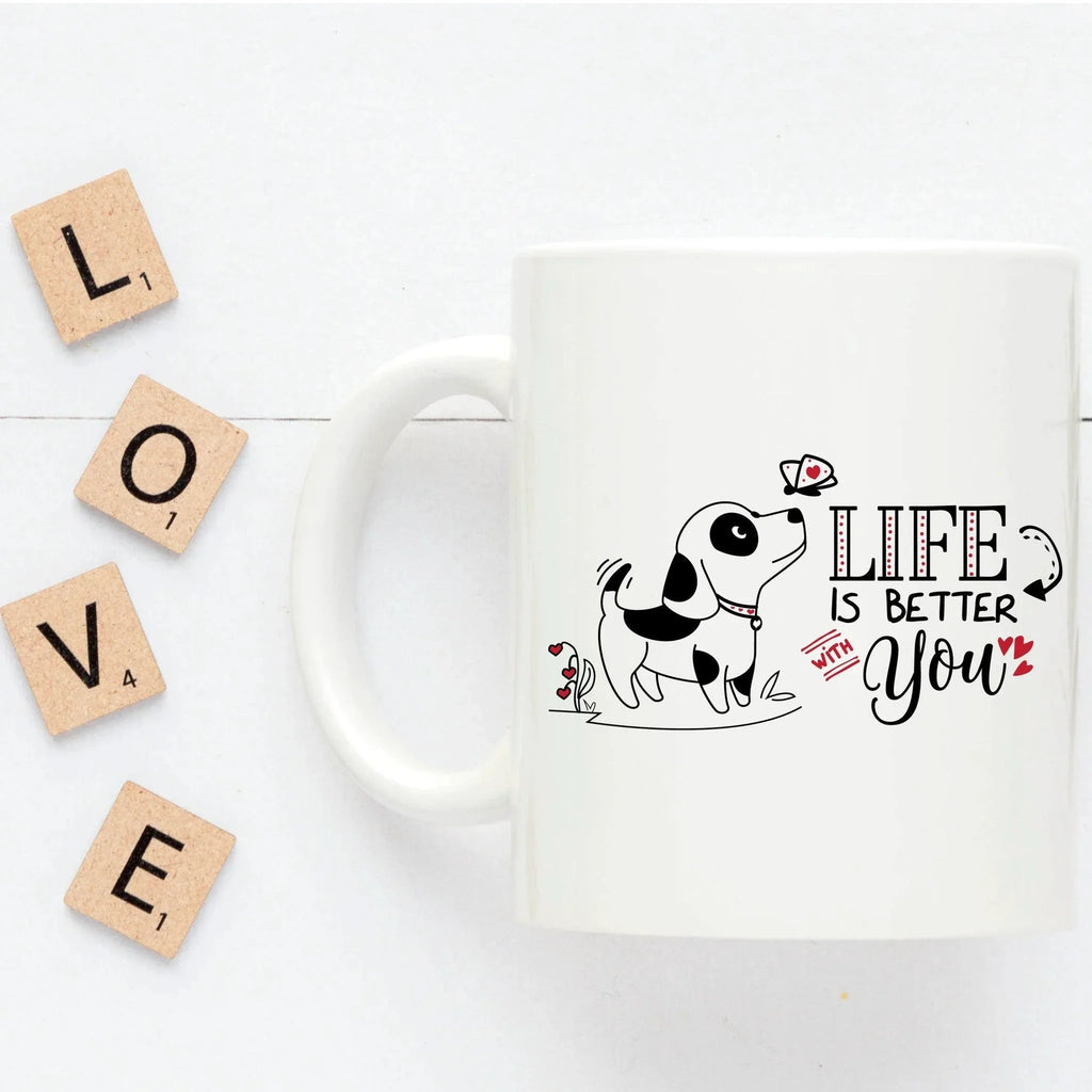 Cute Valentine Puppy Mug - Life Is Better With You