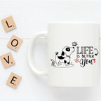 Cute Valentine Puppy Mug - Life Is Better With You
