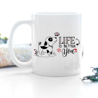 Cute Valentine Puppy Mug - Life Is Better With You