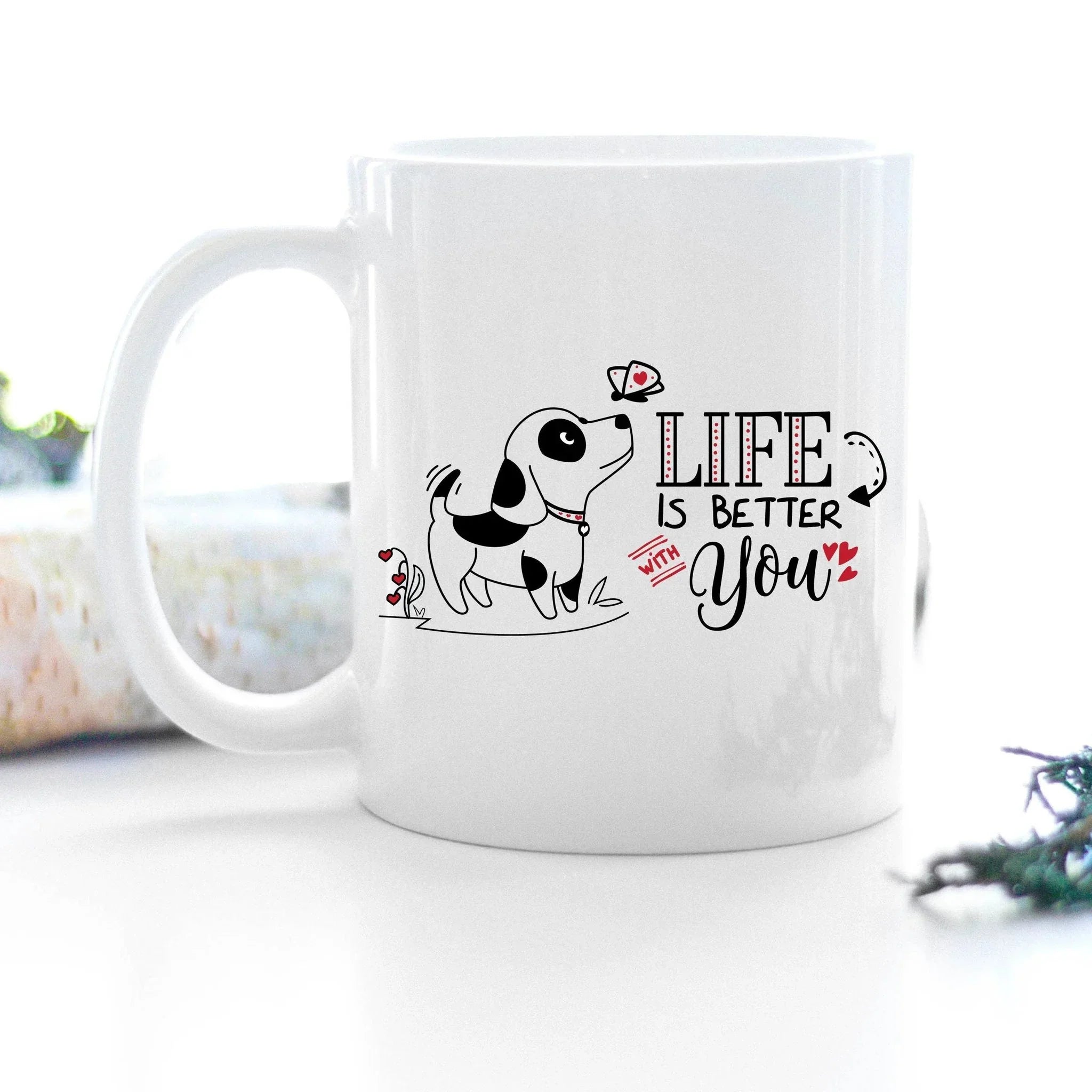 Cute Valentine Puppy Mug - Life Is Better With You