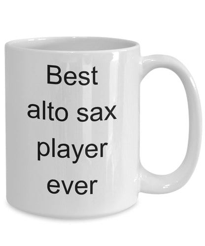 Best Alto Sax Player Ever Coffee mug Funny Musician - Mallard Moon Gift Shop