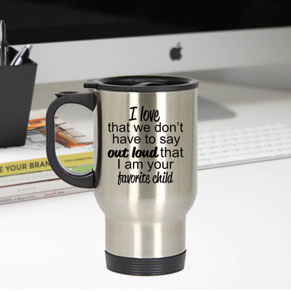 Favorite child travel mug - perfect gift for mother or father - Mallard Moon Gift Shop