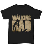 Funny Father's DayT shirt - The Walking Dad