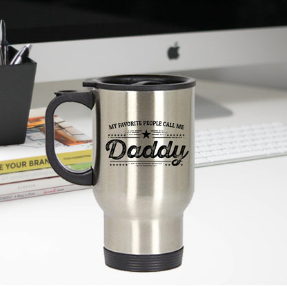 Favorite People Call Me Daddy travel mug - gift for Father's Day - Mallard Moon Gift Shop