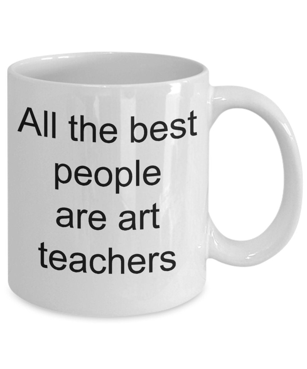 Art teacher gift - all the best people are art teachers mug - Mallard Moon Gift Shop