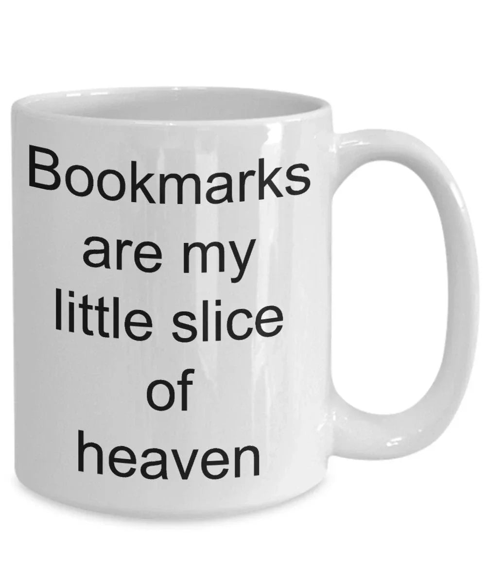 Avid reader gift - bookmarks are my little slice of heaven mug