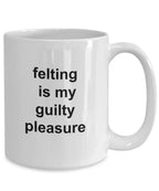 Felting gift mug - felting is my guilty pleasure