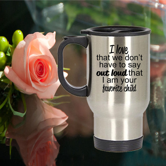 Favorite child travel mug - perfect gift for mother or father - Mallard Moon Gift Shop